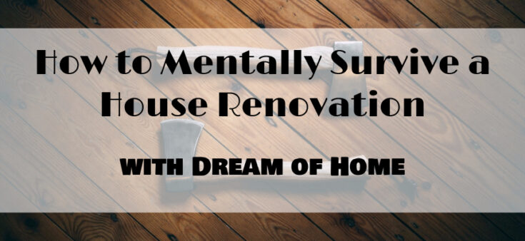 Stuck In A Renovation Nightmare? How A House Therapist Can Help You Stuck In A Renovation Nightmare? How A House Therapist Can Help You